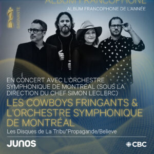 Annonce des lauréats de la Soirée d’ouverture des Prix JUNO 2024 présentée par Music Canada - Les Cowboys Fringants & l'Orchestre symphonique de Montréal remportent le prix Juno pour l'Album francophone de l'année