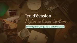 Jeu d'évasion Maison Louis Cyr