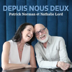 DEPUIS NOUS DEUX… LA CHANSON DE VOTRE ÉTÉ